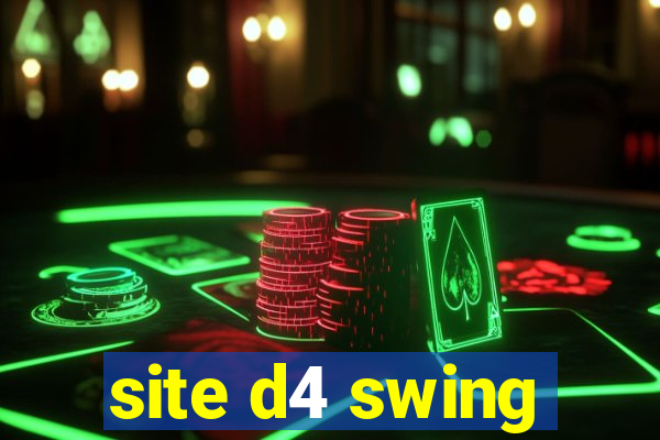 site d4 swing